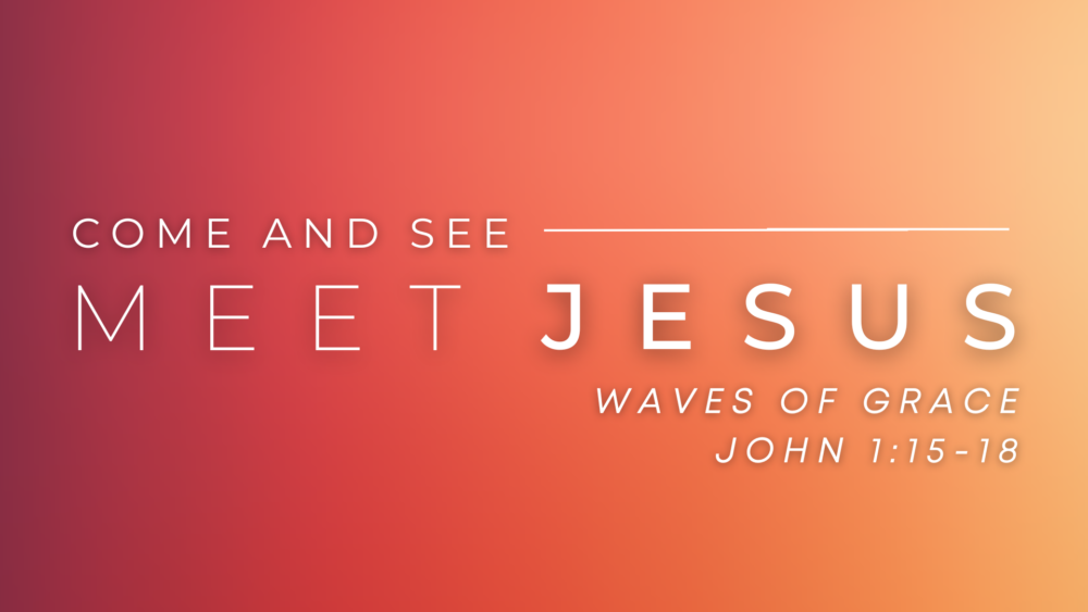 Waves of Grace (John 1:15-18) Image