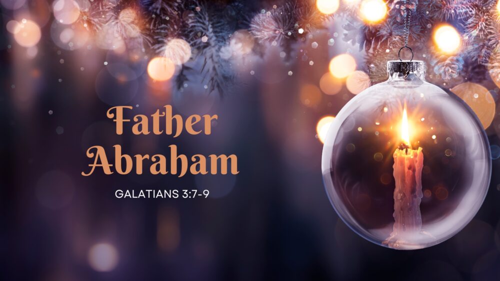 Father Abraham (Galatians 3:7-9) Image