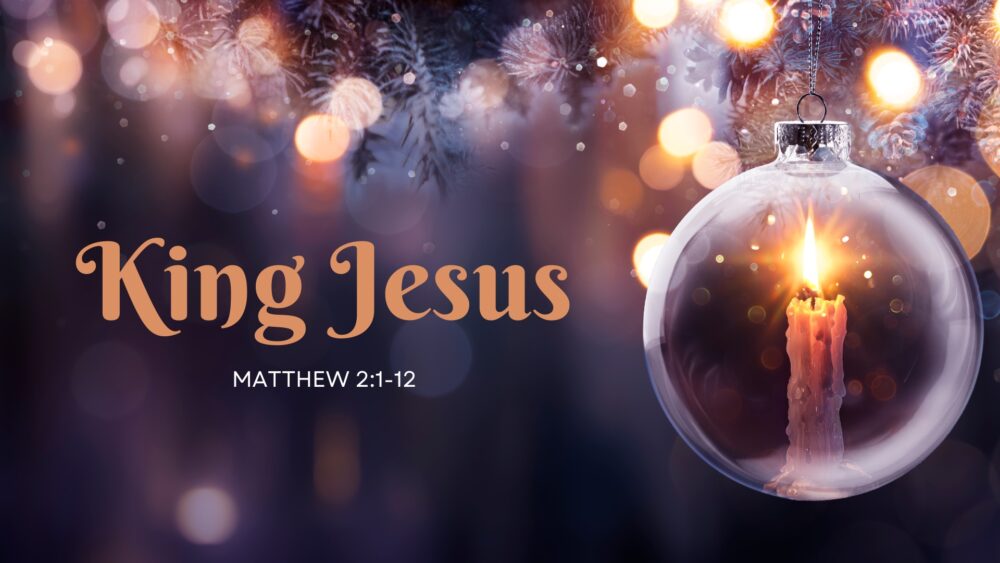 King Jesus (Matthew 2:1-12) Image