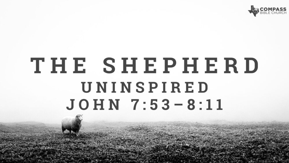 Uninspired (John 7:53-8:11)