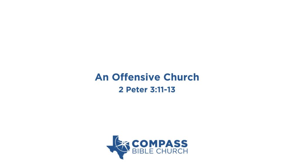 An Offensive Church (2 Peter 3:11-13) Image