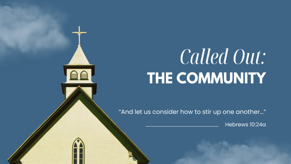The Community (Hebrews 10:24-25) Image