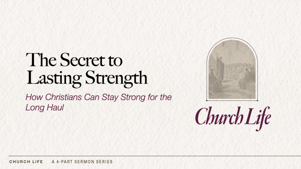 The Secret to Lasting Strength (1 Peter 5:10-11)