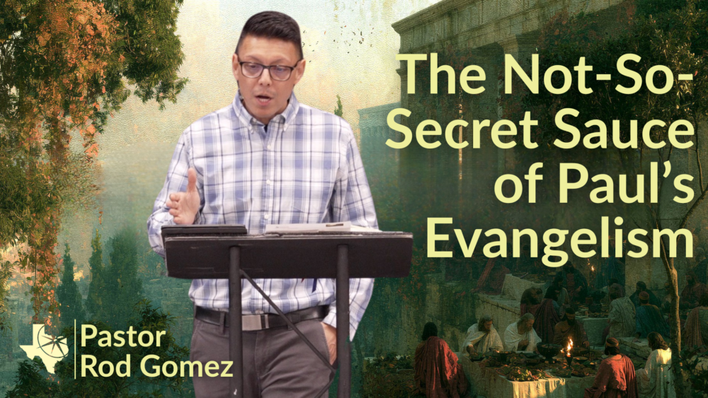 The Not-So-Secret-Sauce of Paul\'s Evangelism (1 Corinthians 2:1-5)